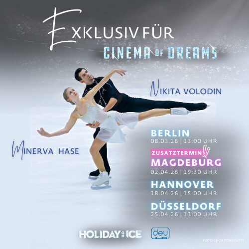 Minerva Hase und Nikita Volodin bei HOLIDAY ON ICE – CINEMA OF DREAMS. Zusatztermin in Magdeburg am 2. April 2026 sowie weitere Shows in Berlin, Hannover und Düsseldorf.